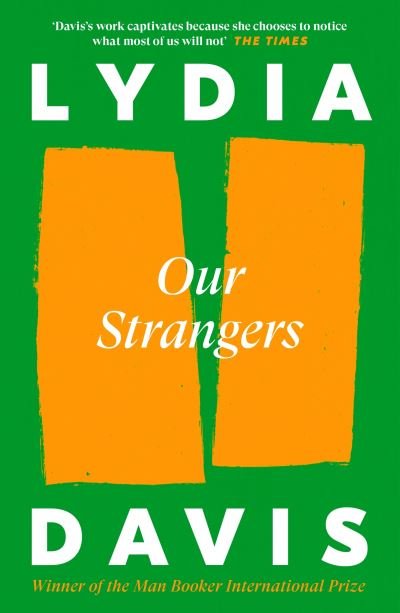 Cover for Lydia Davis · Our Strangers (Paperback Bog) [Main edition] (2024)