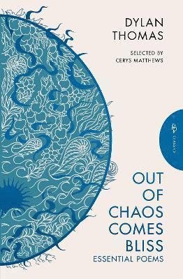Out of Chaos Comes Bliss: Essential Poems - Pushkin Press Classics - Dylan Thomas - Livres - Pushkin Press - 9781805331193 - 28 mars 2024