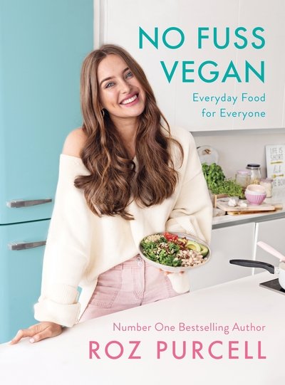 Cover for Roz Purcell · No Fuss Vegan: Everyday Food for Everyone (Hardcover Book) (2020)