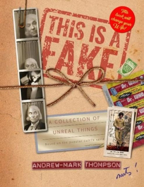 This is a Fake! A Collection of Unreal Things: A book of Doctor Who Parody - Andrew-Mark Thompson - Livros - Telos Publishing Ltd - 9781845832193 - 1 de agosto de 2023