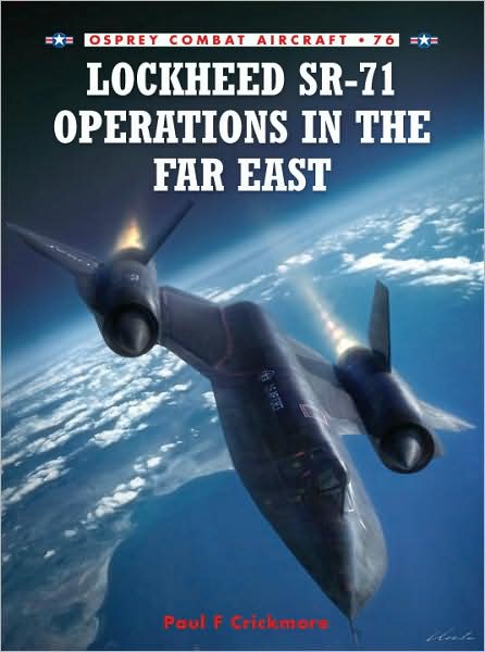 Cover for Paul F. Crickmore · Lockheed Sr-71 Operations in the Far East - Combat Aircraft (Paperback Book) (2008)