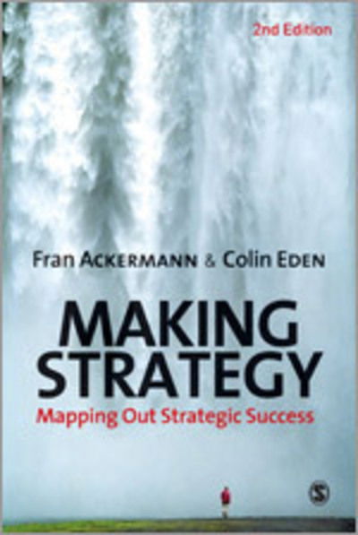 Cover for Fran Ackermann · Making Strategy: Mapping Out Strategic Success (Hardcover Book) [2 Revised edition] (2011)