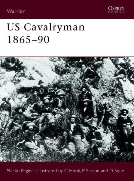Cover for Martin Pegler · US Cavalryman 1865-90 - Warrior (Paperback Bog) (1993)