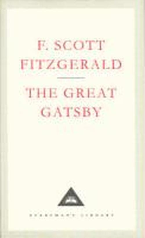 Cover for F Scott Fitzgerald · The Great Gatsby - Everyman's Library CLASSICS (Inbunden Bok) (1991)
