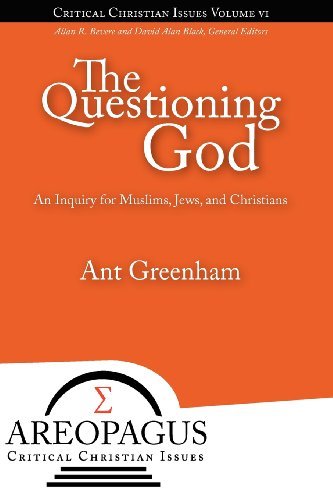 Cover for Ant Greenham · The Questioning God: An Inquiry for Muslims, Jews, and Christians (Paperback Bog) (2012)