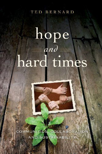 Cover for Ted Bernard · Hope and Hard Times: Communities, Collaboration and Sustainability (Paperback Bog) (2013)