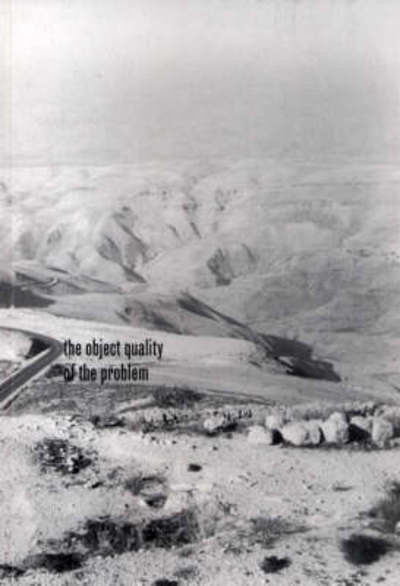 Cover for Dr. Penelope Curtis · The Object Quality of the Problem: On the Space of Palestine / Israel (Paperback Book) (2008)