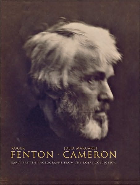 Cover for Sophie Gordon · Roger Fenton - Julia Margaret Cameron: Early British Photographs from the Royal Collection (Hardcover Book) (2010)