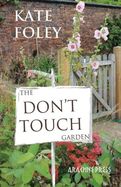 Cover for Kate Foley · The Don't Touch Garden (Paperback Book) (2015)