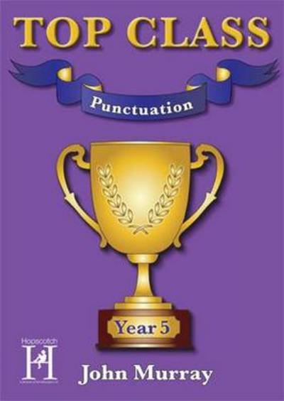 Cover for John Murray · Top Class - Punctuation Year 5 - Top Class (Book) (2015)