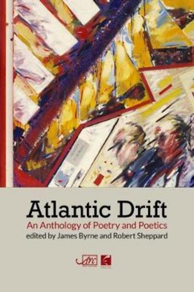 James Byrne · Atlantic Drift: An Anthology of Poetry and Poetics (Paperback Bog) (2017)