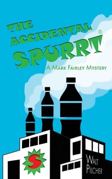 Cover for Walt Pilcher · The Accidental Spurrt (Paperback Book) (2019)