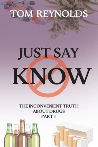 Cover for Tom Reynolds · Just Say Know (Paperback Book) (2021)