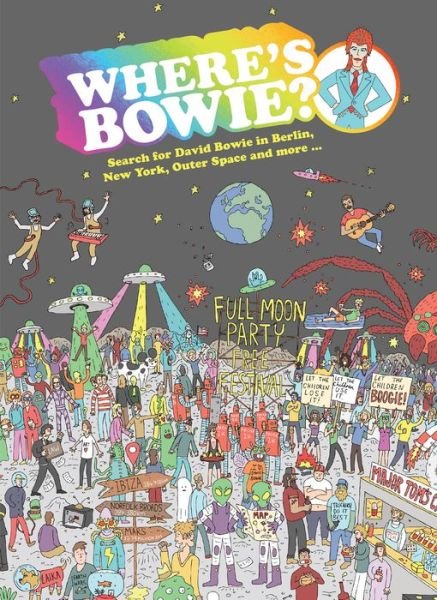 Cover for Smith Street Books · Where's Bowie?: Search for David Bowie in Berlin, Studio 54, Outer Space and more... (Gebundenes Buch) (2019)