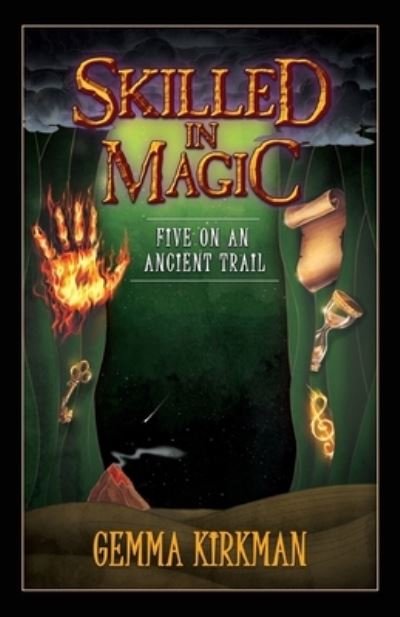 Cover for Gemma Kirkman · Skilled in Magic - Five on an Ancient Trail: Skilled in Magic Book 2 - Skilled in Magic (Paperback Book) (2019)