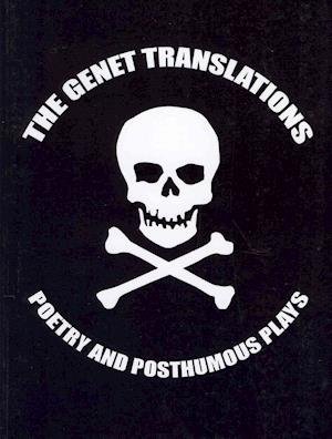 Cover for Jean Genet · The Genet Translations: Poetry and Posthumous Plays (Paperback Bog) (2010)