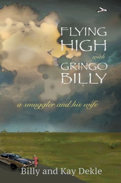 Cover for Billy Dekle · Flying High with Gringo Billy (Paperback Book) (2022)