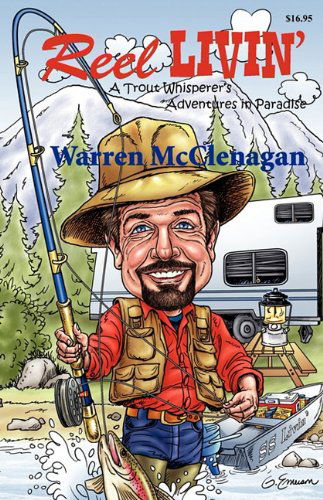 Reel Livin' - Warren McClenagan - Książki - Tag Publishing LLC - 9781934606193 - 8 lutego 2010