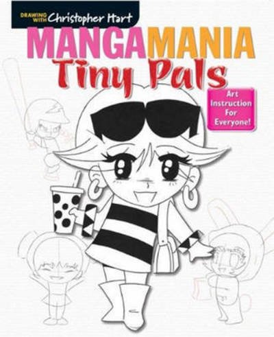 Cover for Christopher Hart · Mangamania: Tiny Pals - Drawing with Christopher Hart (Paperback Book) (2015)