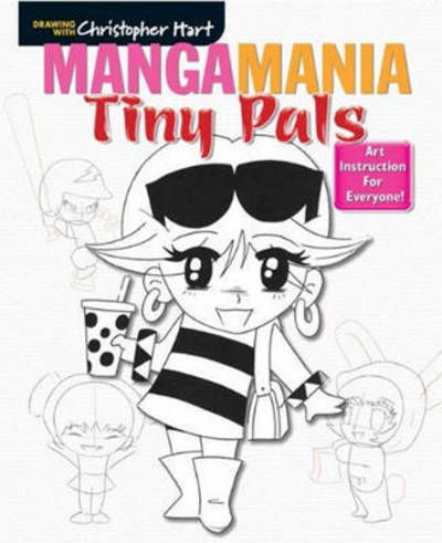 Mangamania: Tiny Pals - Drawing with Christopher Hart - Christopher Hart - Livros - Sixth & Spring Books - 9781942021193 - 8 de outubro de 2015