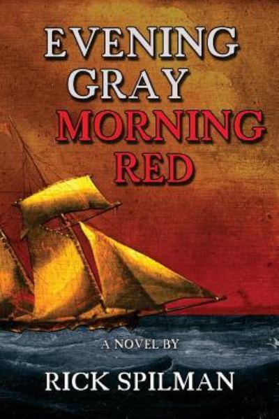 Cover for Rick Spilman · Evening Gray Morning Red (Paperback Book) (2017)