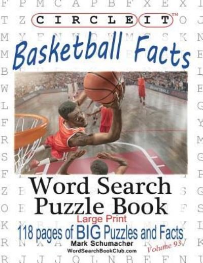 Cover for Lowry Global Media LLC · Circle It, Basketball Facts, Word Search, Puzzle Book (Paperback Book) [Large type / large print edition] (2017)