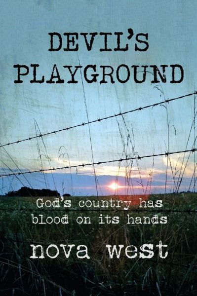 Cover for Nova West · Devil's Playground: God's country has blood on its hands (Paperback Book) (2020)