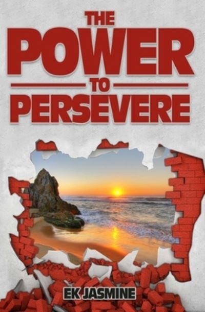 Cover for Ek Jasmine · The Power to Persevere (Paperback Book) (2021)