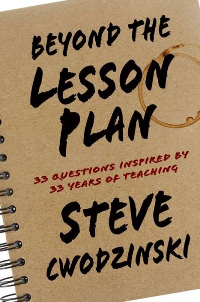 Cover for Steve Cwodzinski · Beyond the Lesson Plan (Book) (2020)