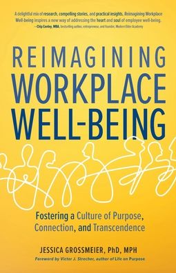 Cover for Jessica Grossmeier · Reimagining Workplace Well-Being (Bok) (2022)