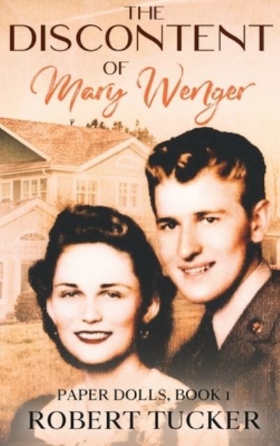 The Discontent of Mary Wenger - Robert Tucker - Books - Tell-Tale Publishing Group, LLC - 9781952020193 - February 4, 2022