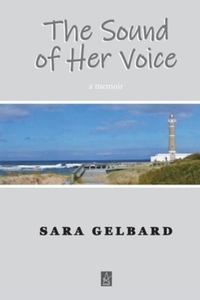 Cover for Sara Gelbard · The Sound of Her Voice: A memoir (Pocketbok) (2020)