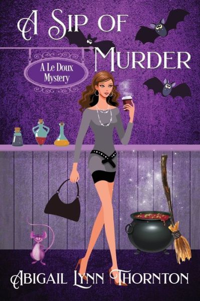 Cover for Abigail Lynn Thornton · A Sip of Murder (Paperback Book) (2021)