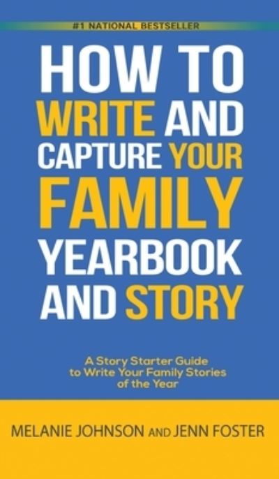 Cover for Melanie Johnson · How to Write and Capture Your Family Yearbook and Story (Book) (2022)