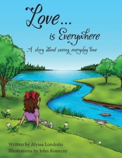 Cover for Alyssa Londono · Love...Is Everywhere (Book) (2022)