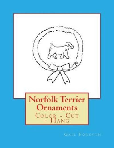 Cover for Gail Forsyth · Norfolk Terrier Ornaments (Pocketbok) (2017)