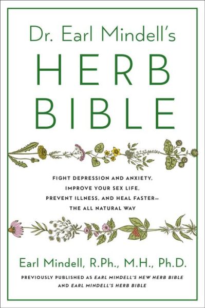 Cover for Earl Mindell · Dr. Earl Mindell's Herb Bible: Fight Depression and Anxiety, Improve Your Sex Life, Prevent Illness, and Heal Faster-the All-Natural Way (Pocketbok) (2022)