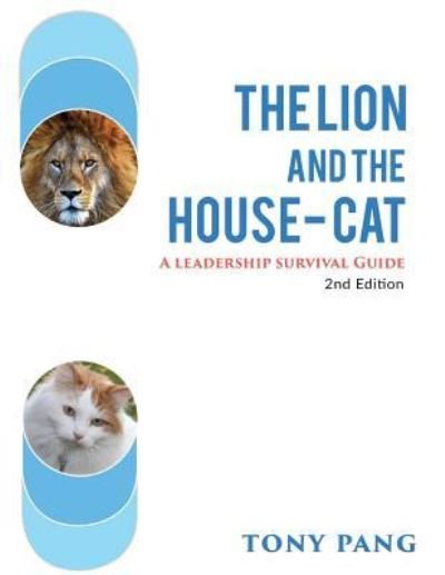 Cover for Tony Pang · The Lion And The House-cat 2nd Edition (Paperback Book) (2018)