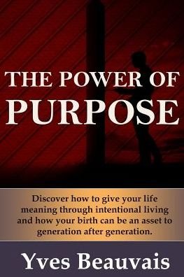 Cover for Yves Beauvais · The Power of Purpose (Pocketbok) (2018)