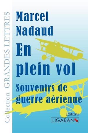 Cover for Gustave Nadaud · En plein vol (grands caractères) (Paperback Book) (2015)