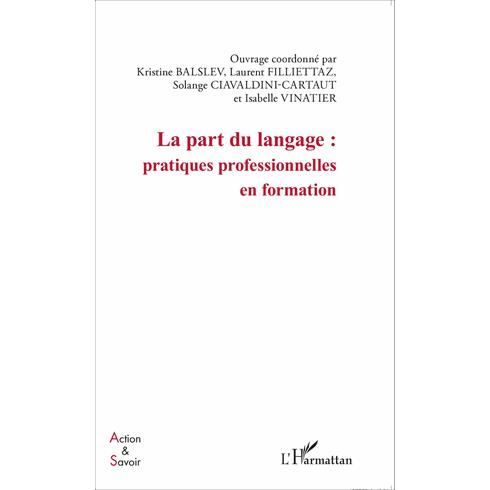 Cover for Kristine Balslev · La part du langage : pratiques professionnelles en formation (Paperback Book) (2021)