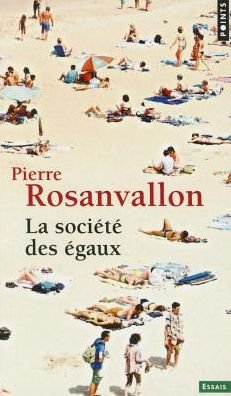 Cover for Pierre Rosanvallon · Soci't' Des 'gaux (La) (Paperback Bog) (2013)