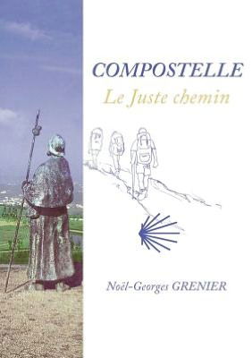 Cover for Noël-georges Grenier · Compostelle (Paperback Book) [French edition] (2009)