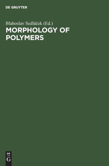 Cover for Blahoslav Sedlacek · Morphology of Polymers (Hardcover bog) (1986)