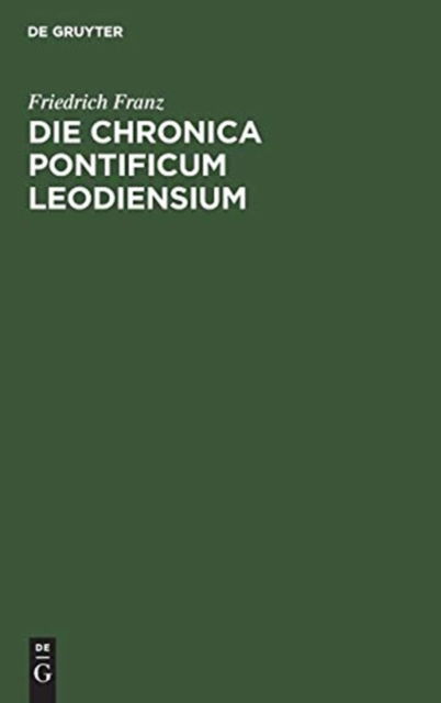 Cover for Friedrich Franz · Chronica Pontificum Leodiensium (Book) (1901)