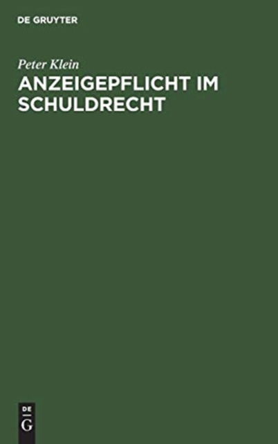 Cover for Peter Klein · Anzeigepflicht im Schuldrecht (Hardcover Book) (1908)