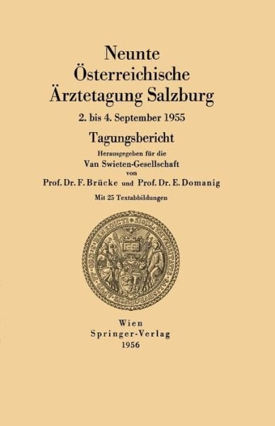 Cover for F Brucke · Neunte OEsterreichische AErztetagung Salzburg: 2. Bis 4. September 1955 - OEsterreichische AErztetagung (Taschenbuch) [1956 edition] (1956)
