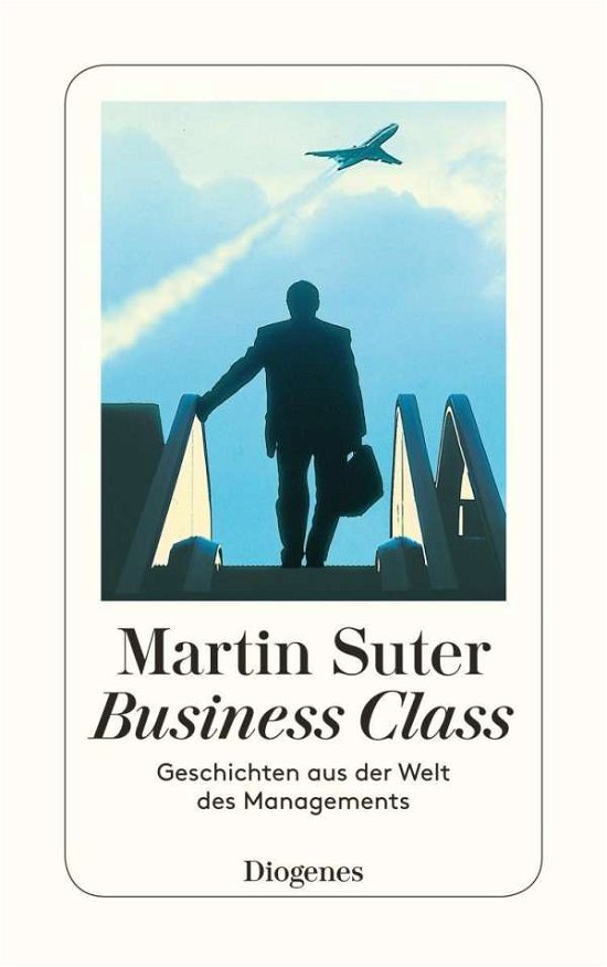 Cover for Martin Suter · Detebe.23319 Suter.business Class (Bok)