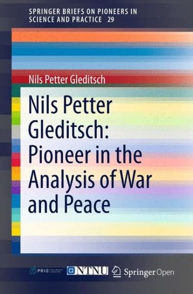 Nils Petter Gleditsch · Nils Petter Gleditsch: Pioneer in the Analysis of War and Peace (Paperback Book) (2015)