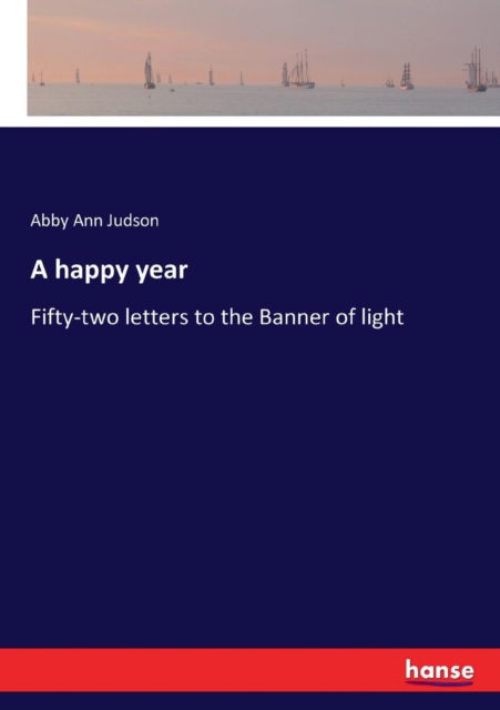 Cover for Abby Ann Judson · A happy year (Paperback Book) (2017)